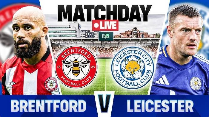 Nhận định, soi kèo Brentford vs Leicester, 22h00 ngày 30/11: Bùng nổ trên sân nhà