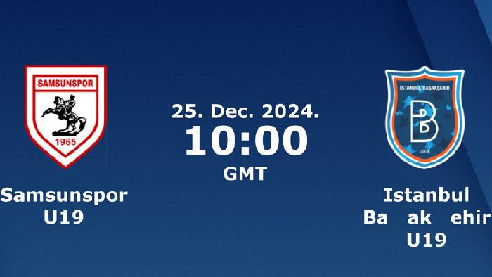 Nhận định, soi kèo U19 Samsunspor vs U19 Istanbul Buyuksehir, 17h00 ngày 25/12: Khách thắng thế